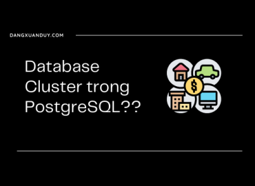 Database Cluster trong PostgreSQL