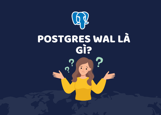 POSTGRES WAL là gì