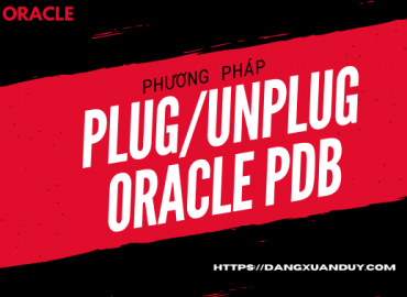 Phương pháp plug unplug oracle pdb