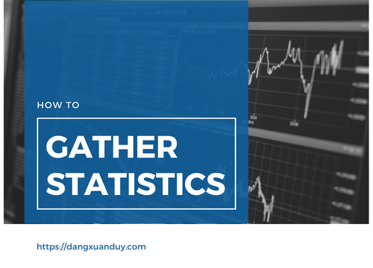 GATHER STATISTICS