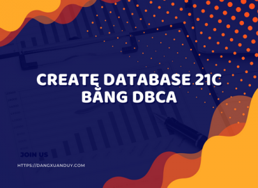 create database 21c bằng DBCA