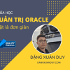 Khoá học Quản trị Oracle thật là đơn giản
