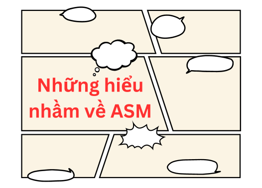 Những hiểu nhầm về ASM